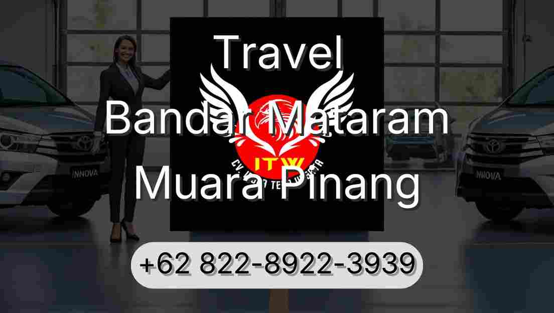 Travel Bandar Mataram Muara Pinang