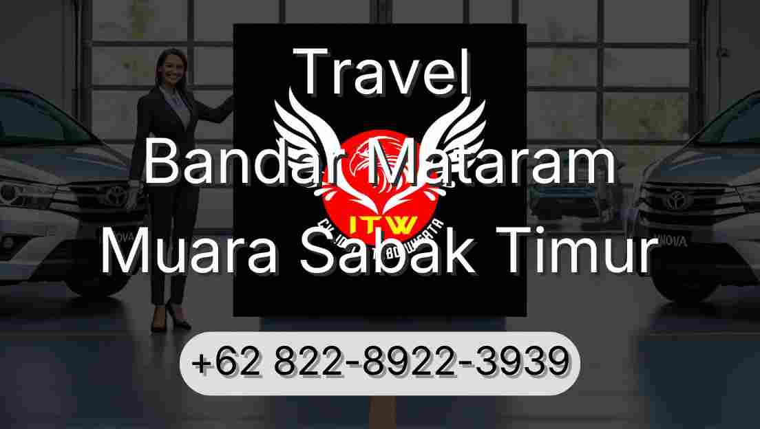 Travel Bandar Mataram Muara Sabak Timur