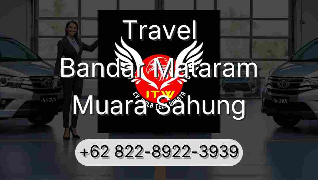 Travel Bandar Mataram Muara Sahung