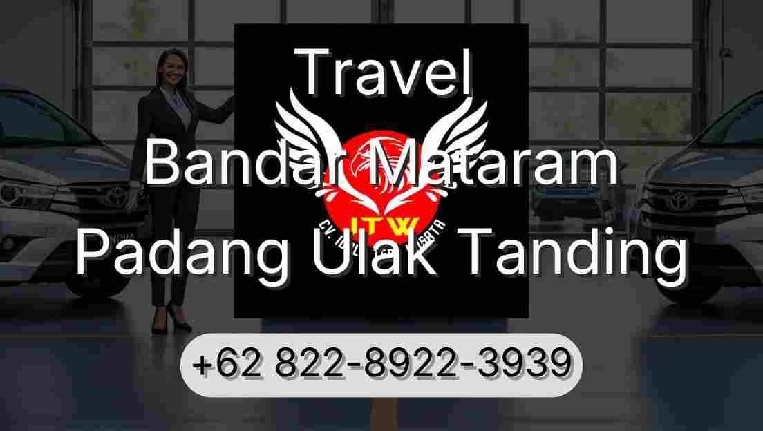 Travel Bandar Mataram Padang Ulak Tanding