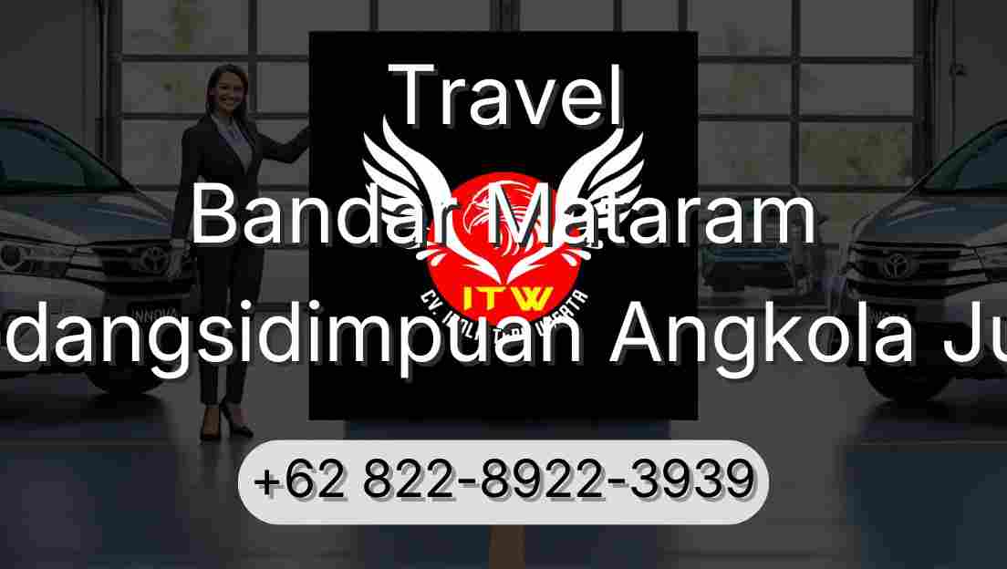 Travel Bandar Mataram Padangsidimpuan Angkola Julu