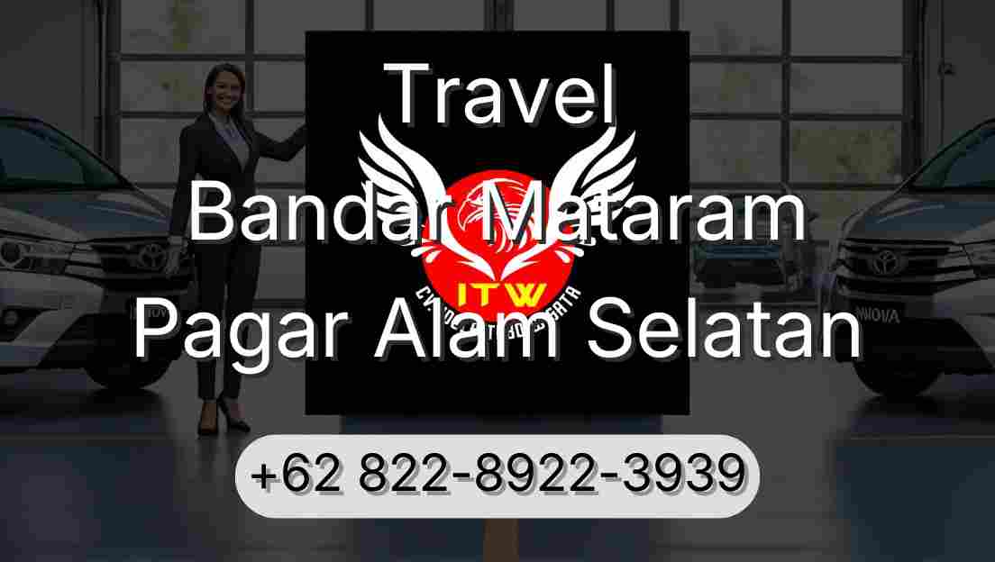 Travel Bandar Mataram Pagar Alam Selatan