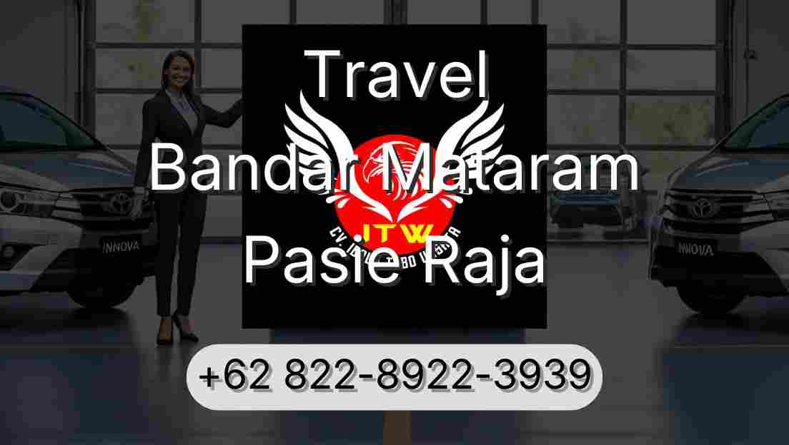 Travel Bandar Mataram Pasie Raja