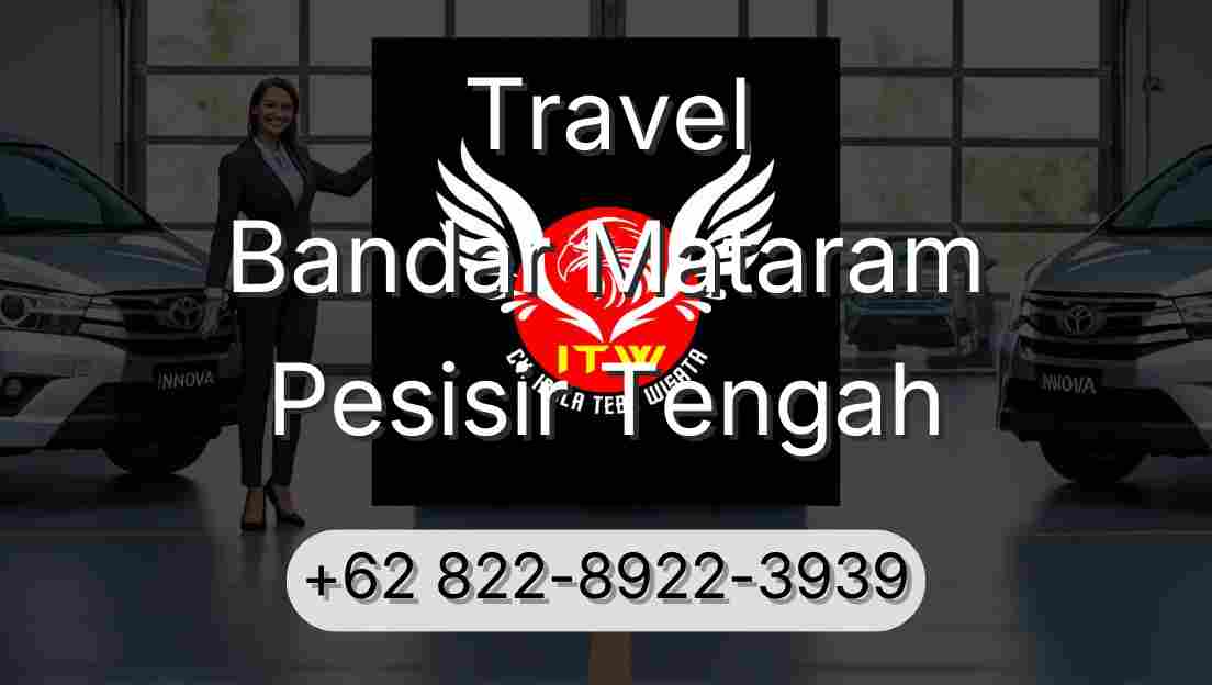 Travel Bandar Mataram Pesisir Tengah