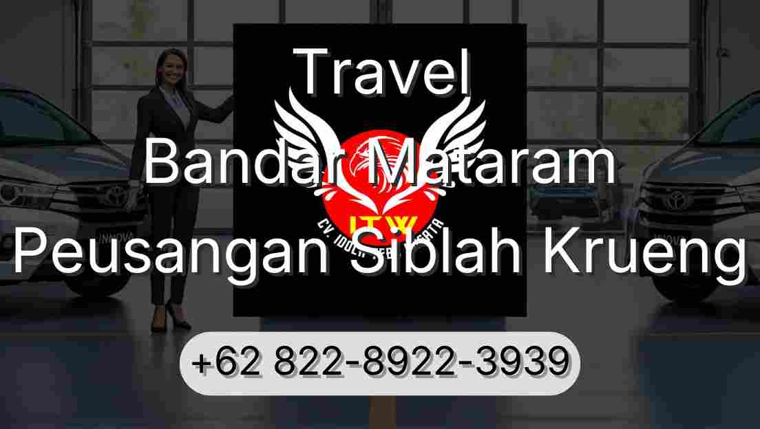 Travel Bandar Mataram Peusangan Siblah Krueng