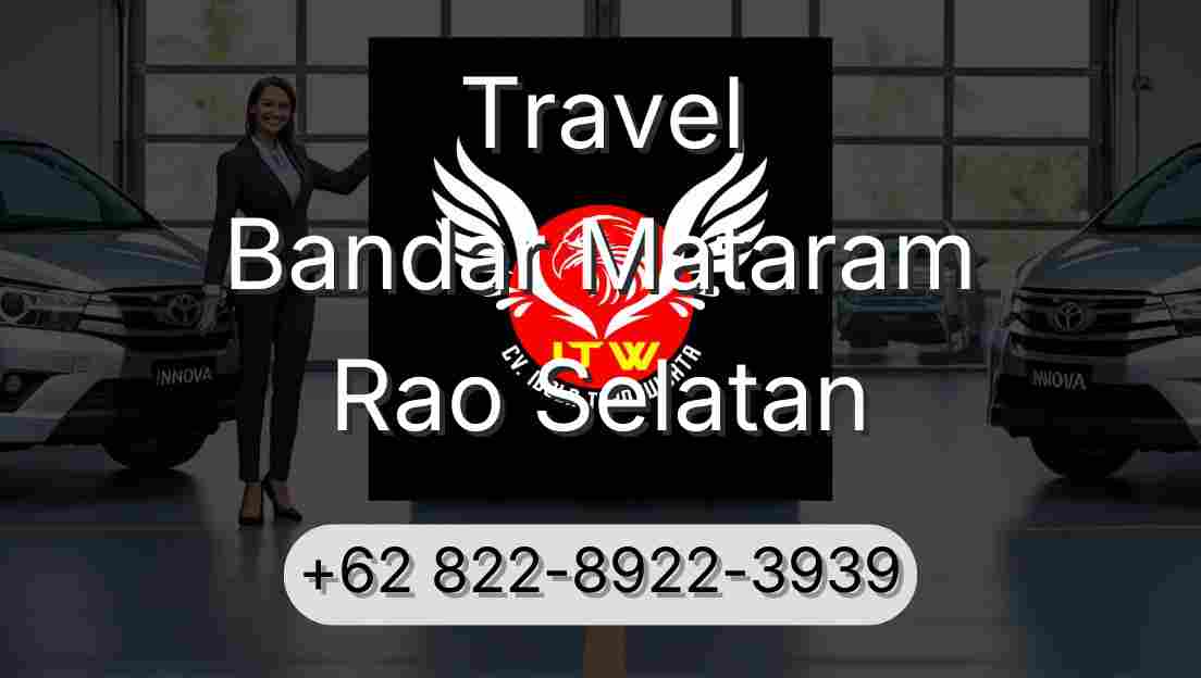 Travel Bandar Mataram Rao Selatan
