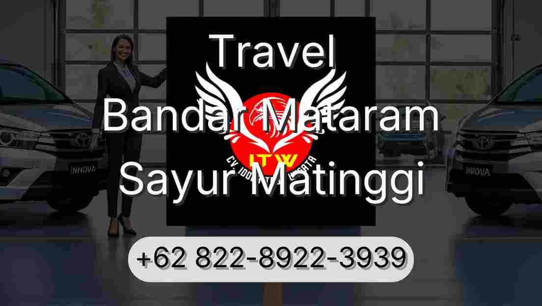 Travel Bandar Mataram Sayur Matinggi