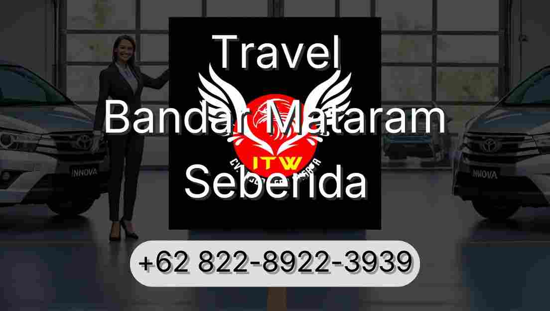 Travel Bandar Mataram Seberida