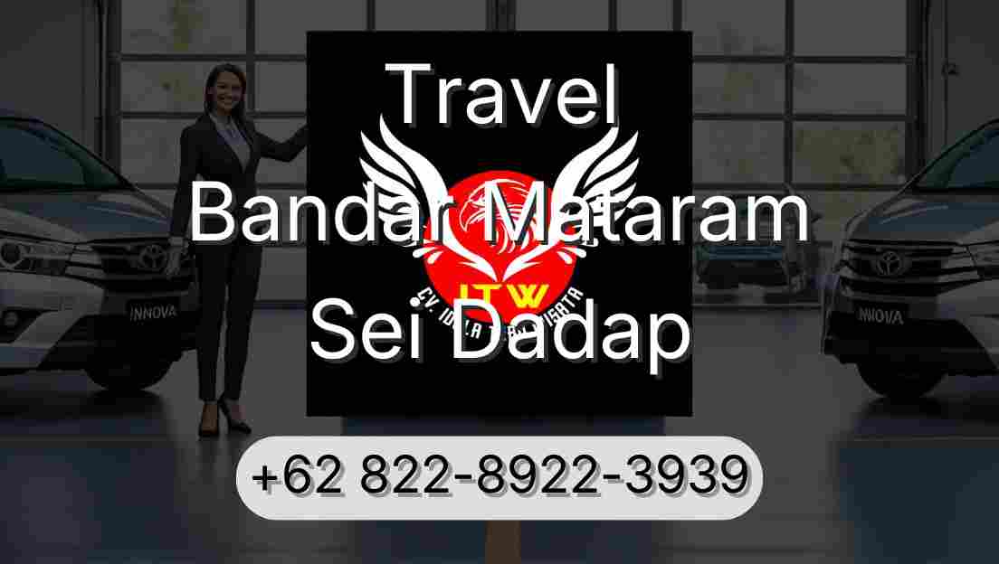 Travel Bandar Mataram Sei Dadap