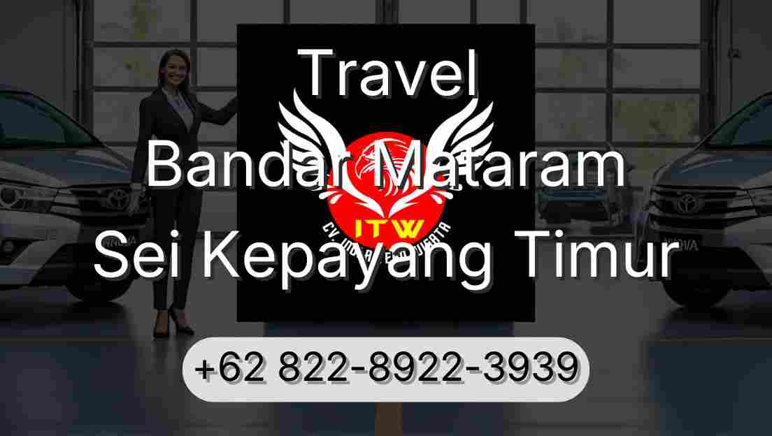 Travel Bandar Mataram Sei Kepayang Timur