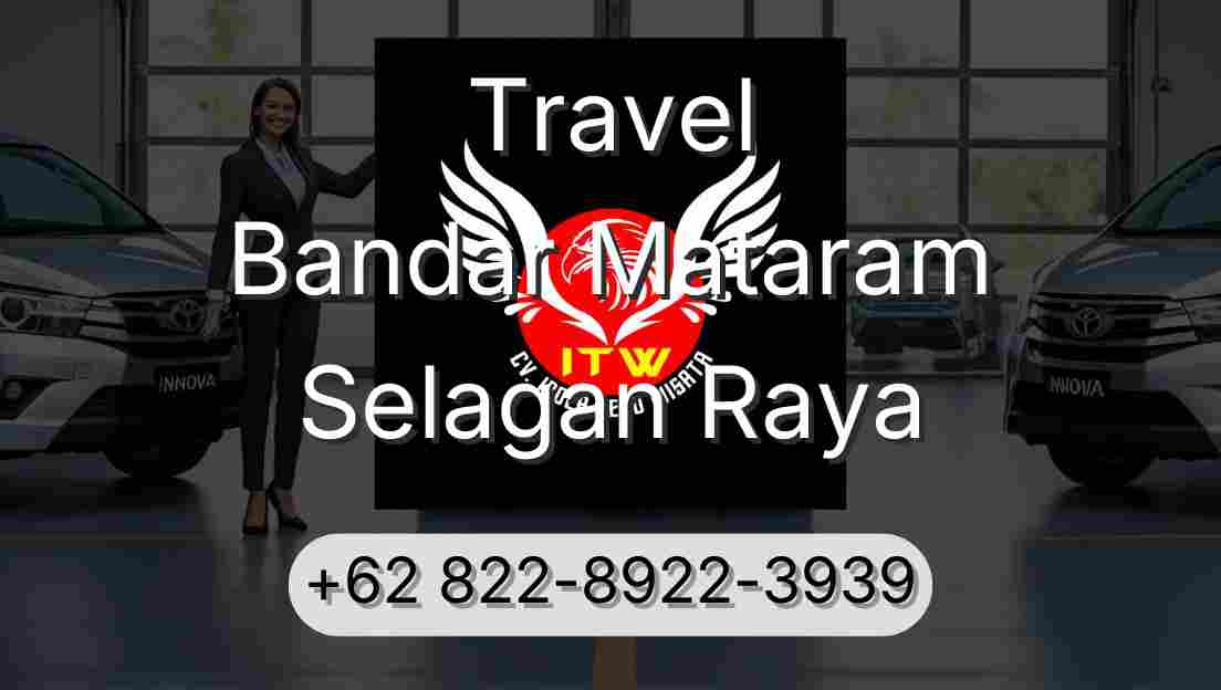 Travel Bandar Mataram Selagan Raya