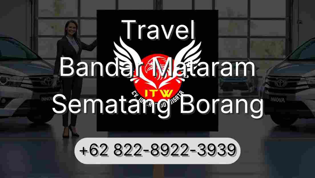 Travel Bandar Mataram Sematang Borang