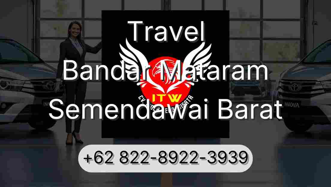 Travel Bandar Mataram Semendawai Barat