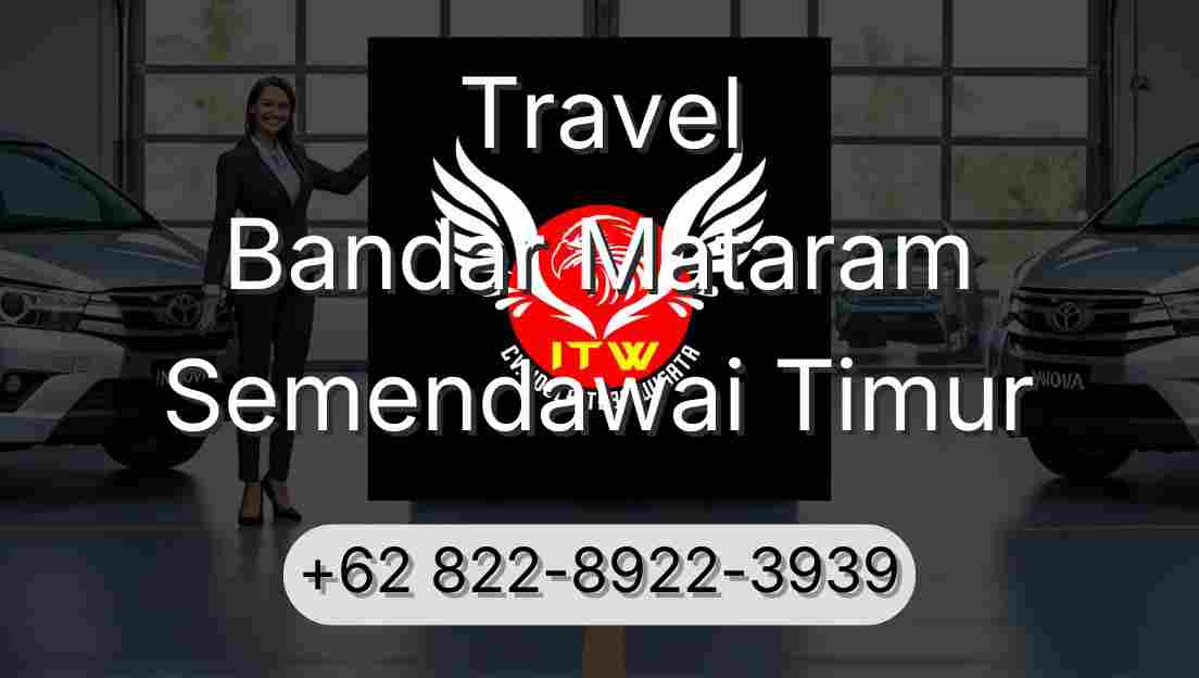 Travel Bandar Mataram Semendawai Timur