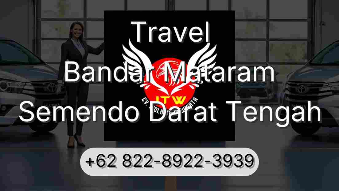 Travel Bandar Mataram Semendo Darat Tengah