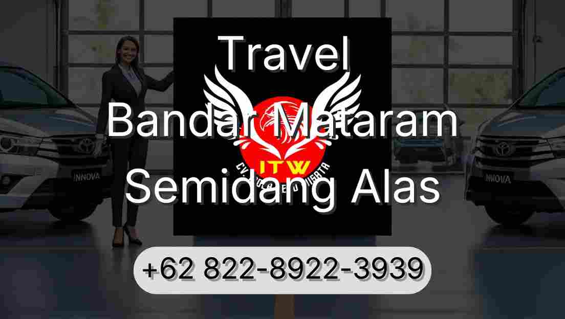 Travel Bandar Mataram Semidang Alas