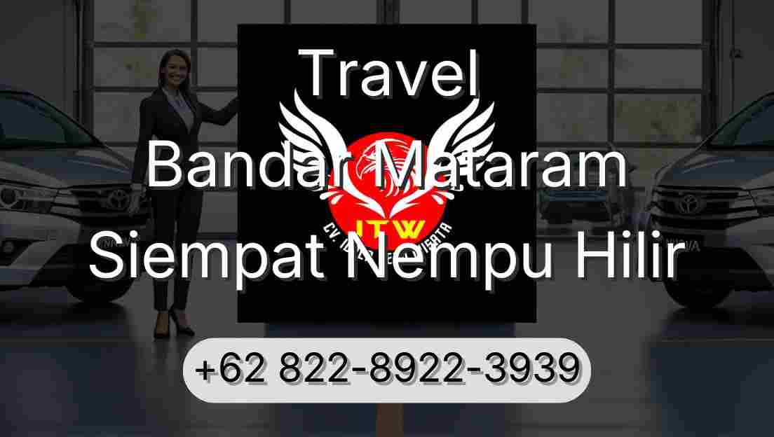 Travel Bandar Mataram Siempat Nempu Hilir