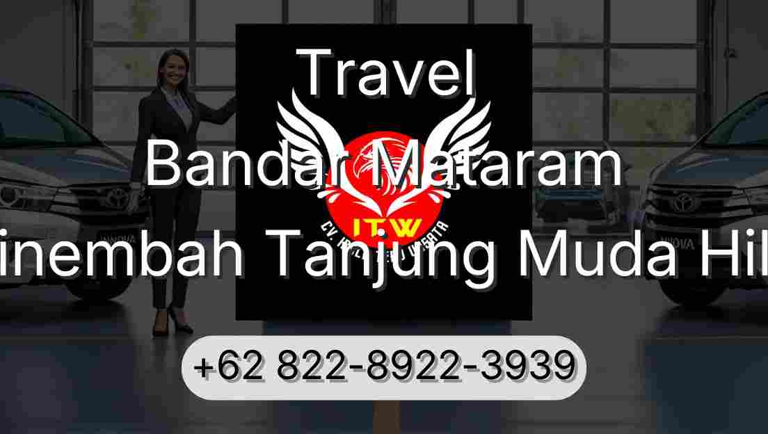 Travel Bandar Mataram Sinembah Tanjung Muda Hilir