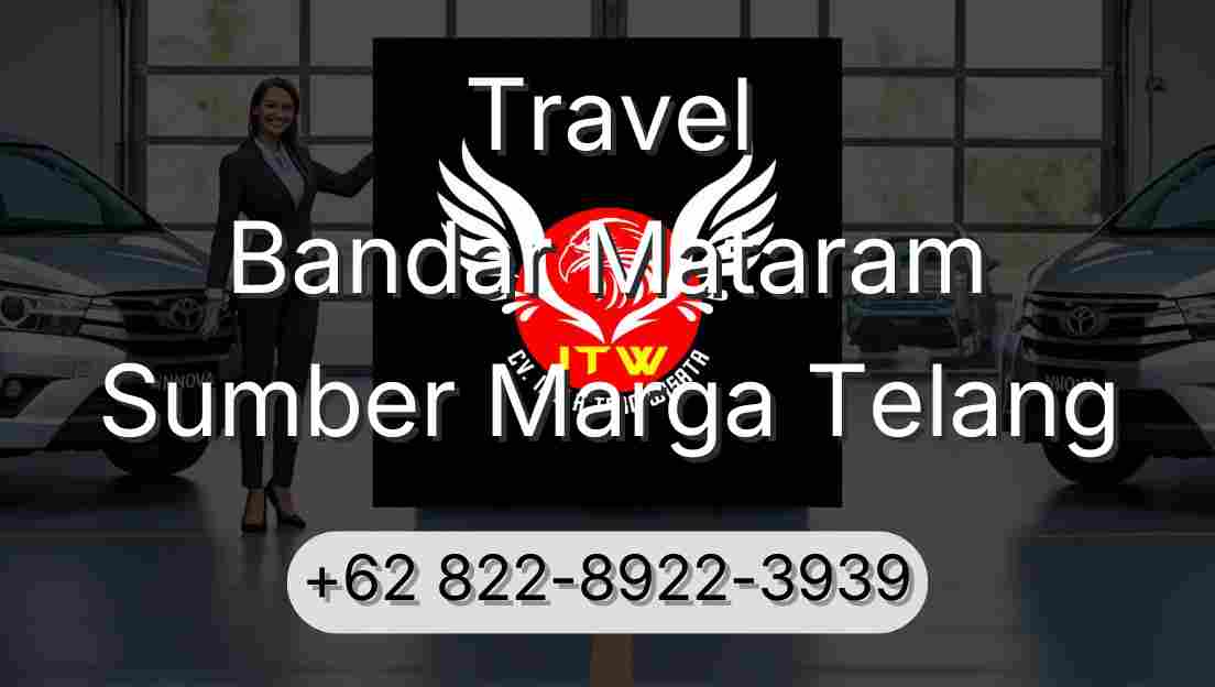 Travel Bandar Mataram Sumber Marga Telang