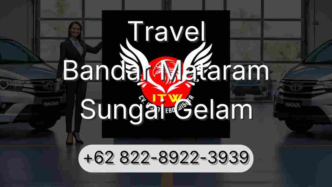 Travel Bandar Mataram Sungai Gelam