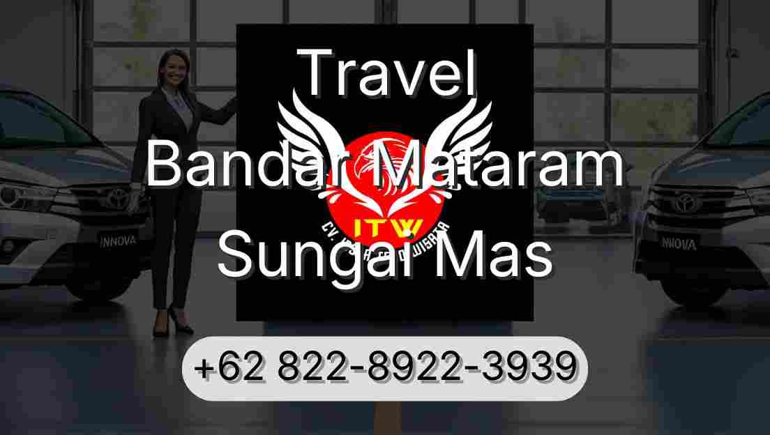 Travel Bandar Mataram Sungai Mas