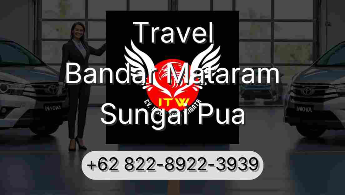 Travel Bandar Mataram Sungai Pua