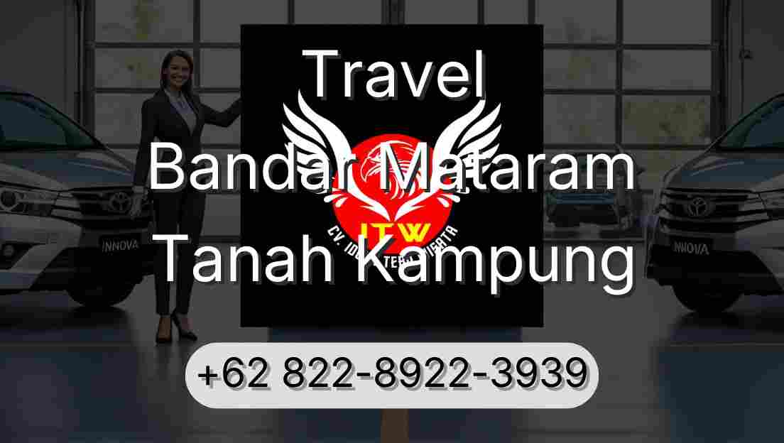 Travel Bandar Mataram Tanah Kampung