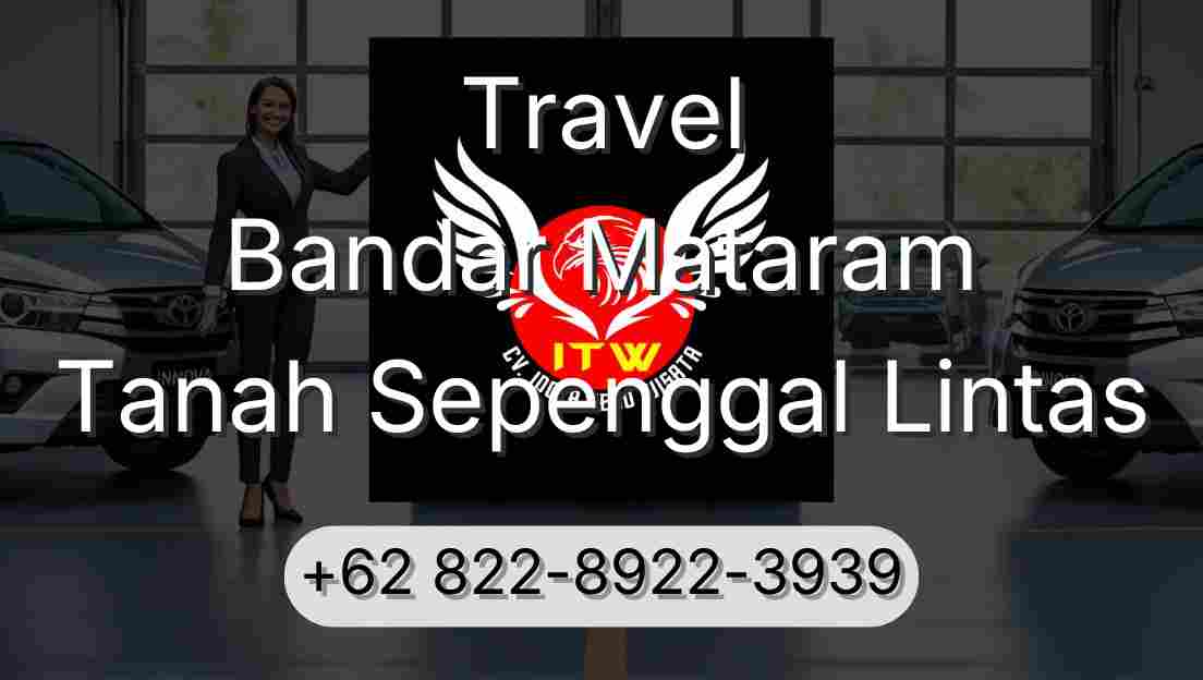 Travel Bandar Mataram Tanah Sepenggal Lintas