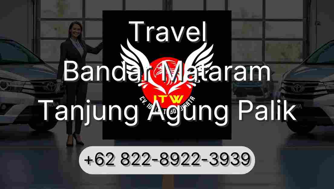 Travel Bandar Mataram Tanjung Agung Palik