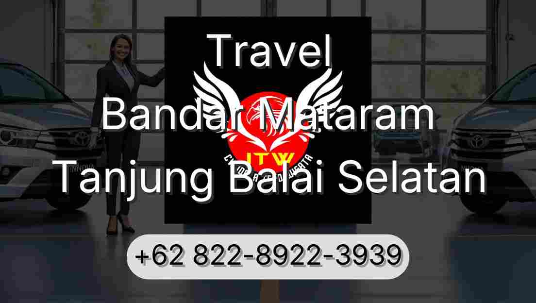 Travel Bandar Mataram Tanjung Balai Selatan