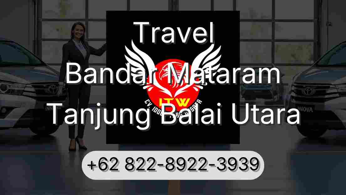 Travel Bandar Mataram Tanjung Balai Utara