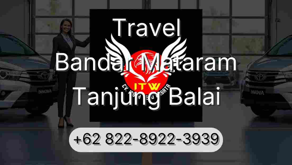 Travel Bandar Mataram Tanjung Balai