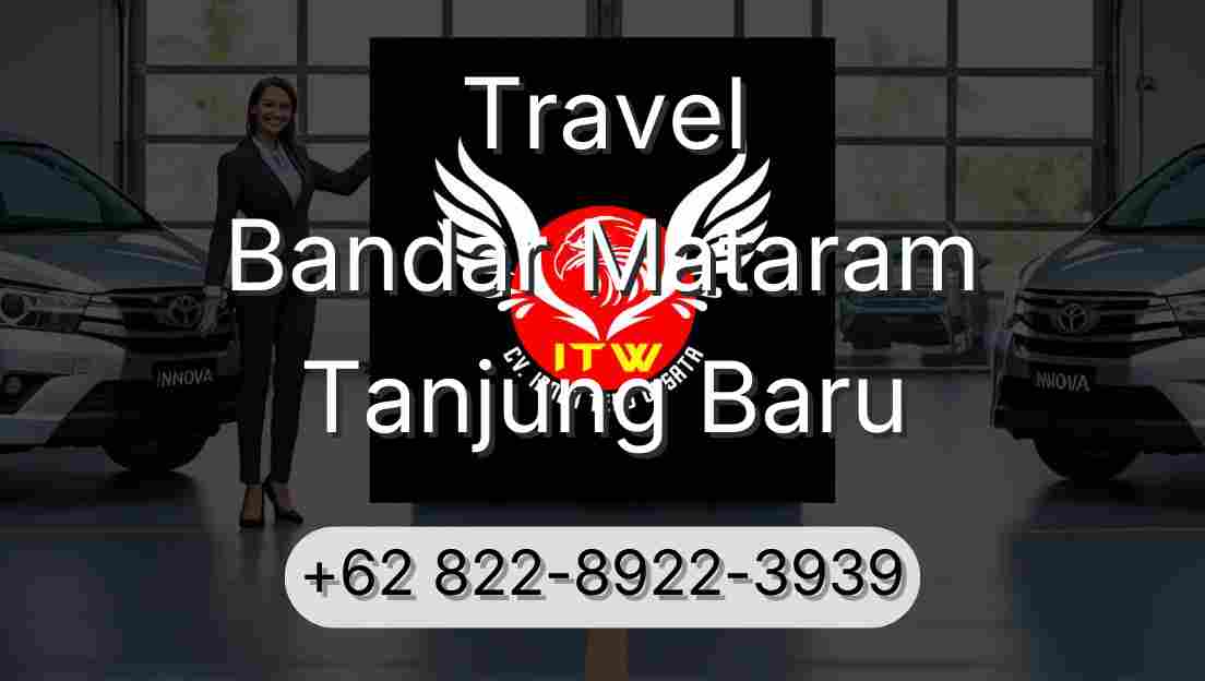 Travel Bandar Mataram Tanjung Baru