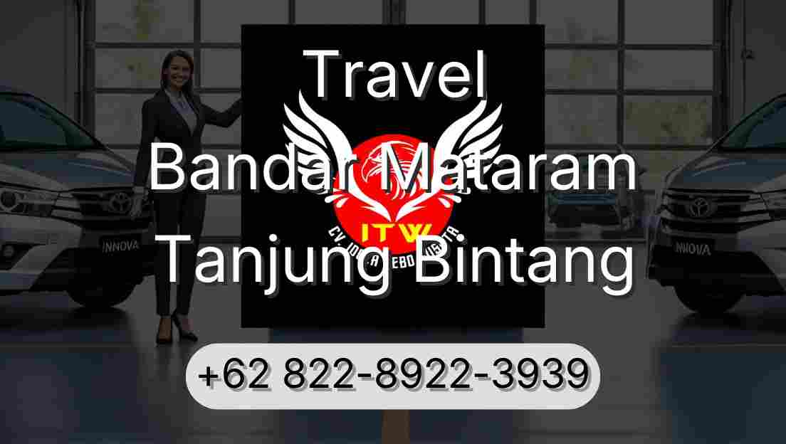 Travel Bandar Mataram Tanjung Bintang