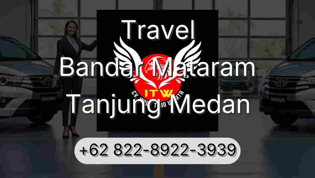 Travel Bandar Mataram Tanjung Medan