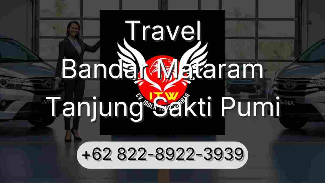 Travel Bandar Mataram Tanjung Sakti Pumi