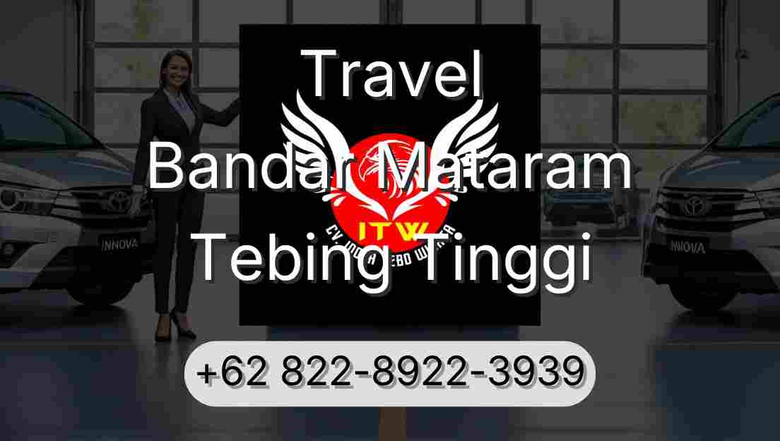 Travel Bandar Mataram Tebing Tinggi