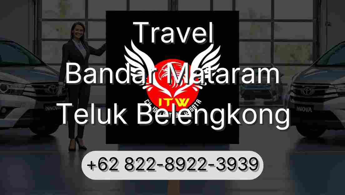 Travel Bandar Mataram Teluk Belengkong
