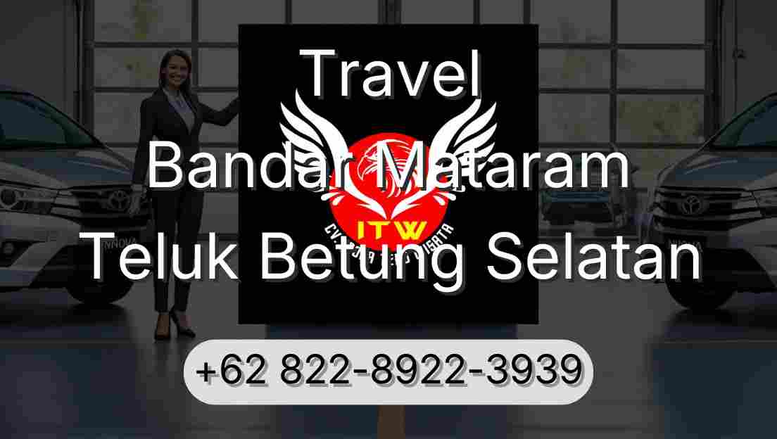 Travel Bandar Mataram Teluk Betung Selatan