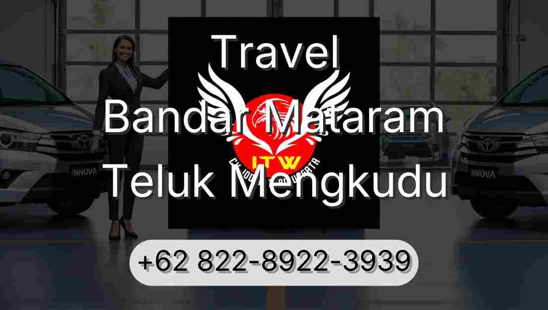 Travel Bandar Mataram Teluk Mengkudu