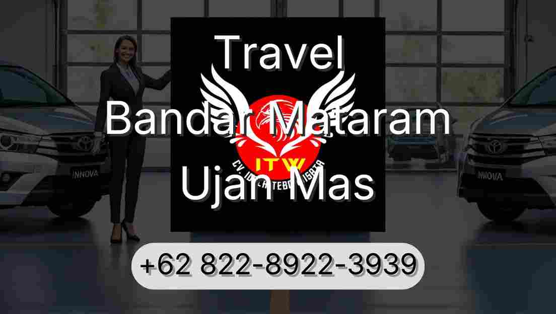 Travel Bandar Mataram Ujan Mas