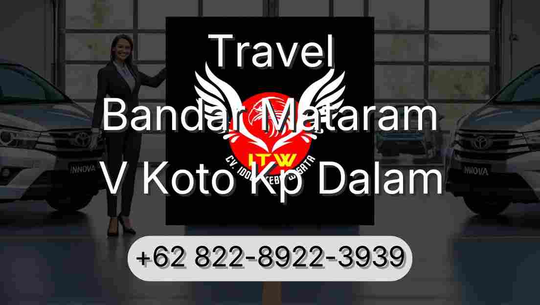 Travel Bandar Mataram V Koto Kp Dalam