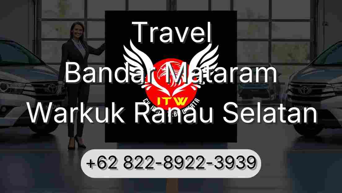 Travel Bandar Mataram Warkuk Ranau Selatan