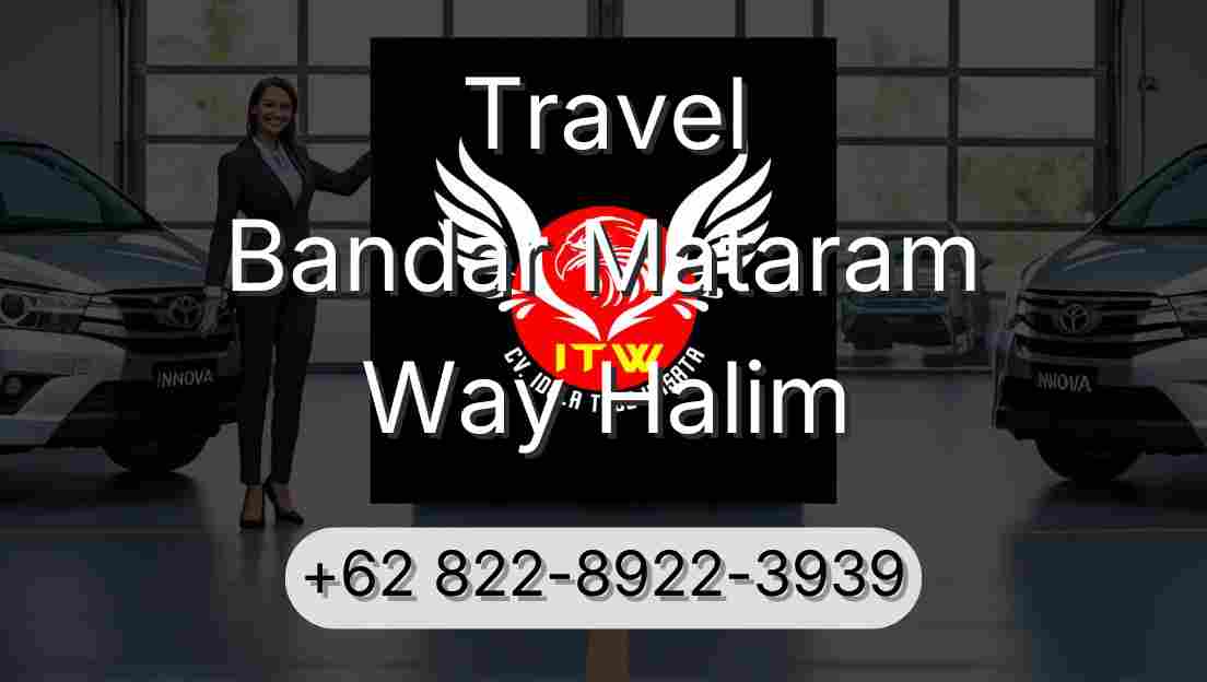 Travel Bandar Mataram Way Halim