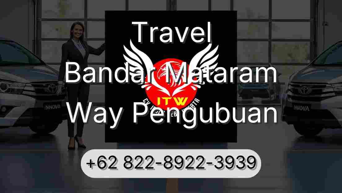 Travel Bandar Mataram Way Pengubuan