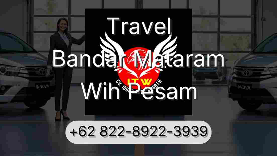 Travel Bandar Mataram Wih Pesam