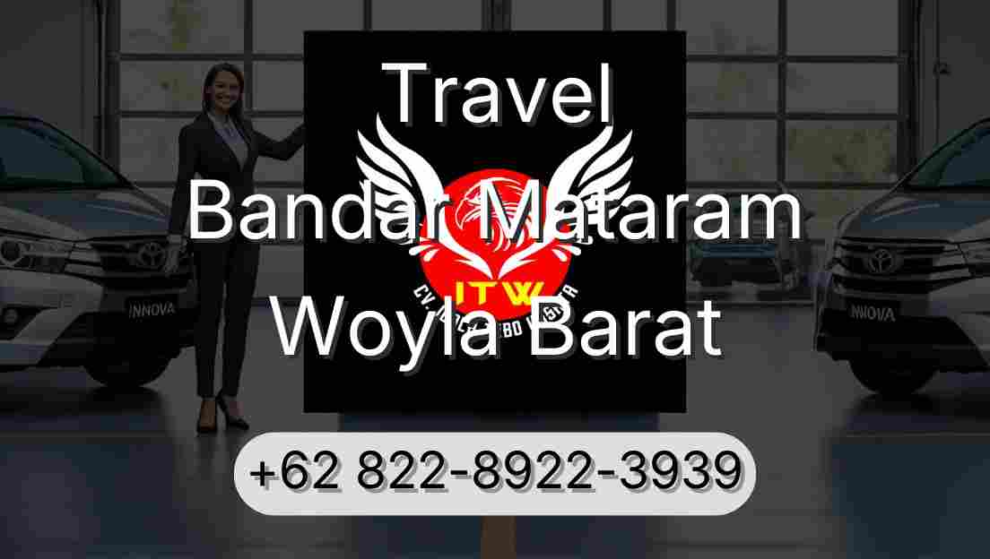 Travel Bandar Mataram Woyla Barat