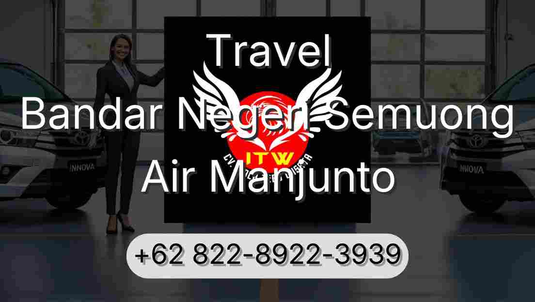 Travel Bandar Negeri Semuong Air Manjunto