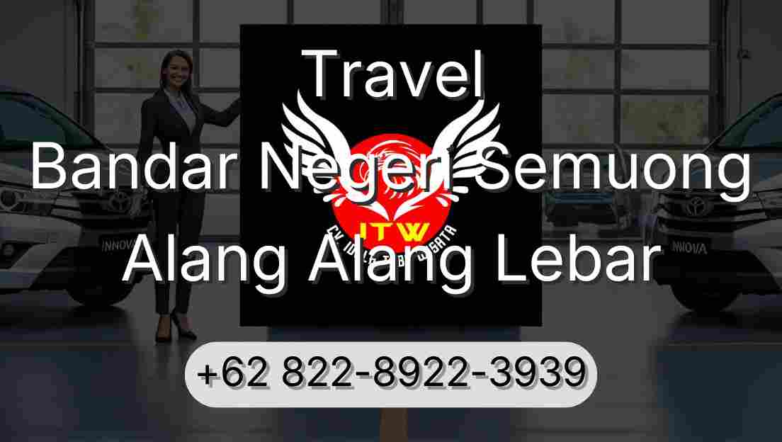 Travel Bandar Negeri Semuong Alang Alang Lebar