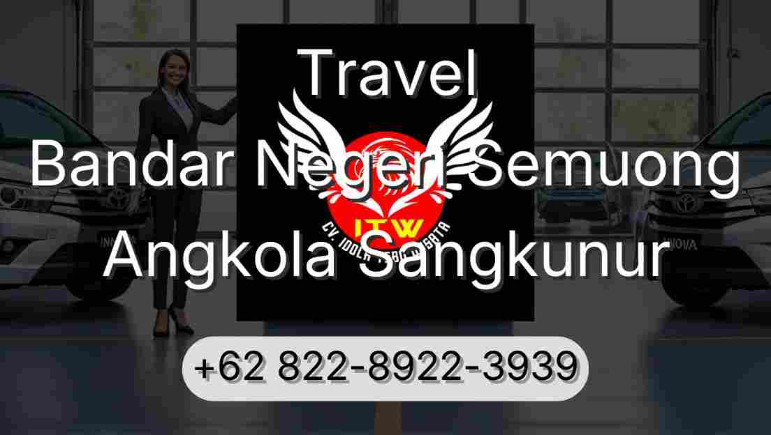 Travel Bandar Negeri Semuong Angkola Sangkunur